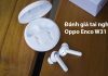 DAnh giA tai nghe Oppo Enco W31 (1)