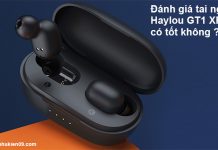 danh gia tai nghe Bluetooth Haylou GT1 XR