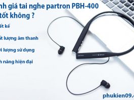 danh gia tai nghe partron PBH-400